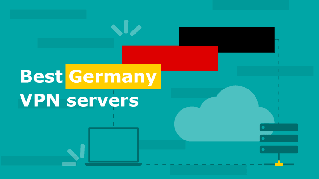 Is It Legal To Use Vpn In Germany 5 Best Germany VPN Servers | Safe VPNs for Germany