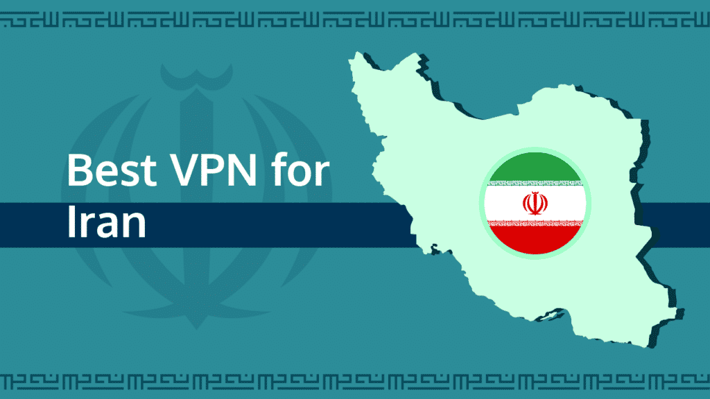 Best VPNs for Iran in 2024 (Streaming, Safety & Social Media)