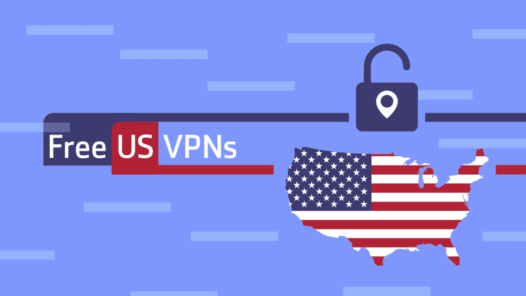 The Best Free VPNs for the USA in 2024 (For US IP Address)