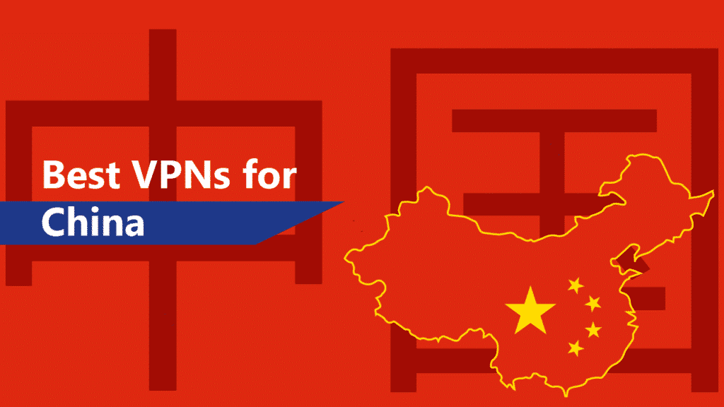 5 Best VPN Services for China in 2023 (China VPN Guide)