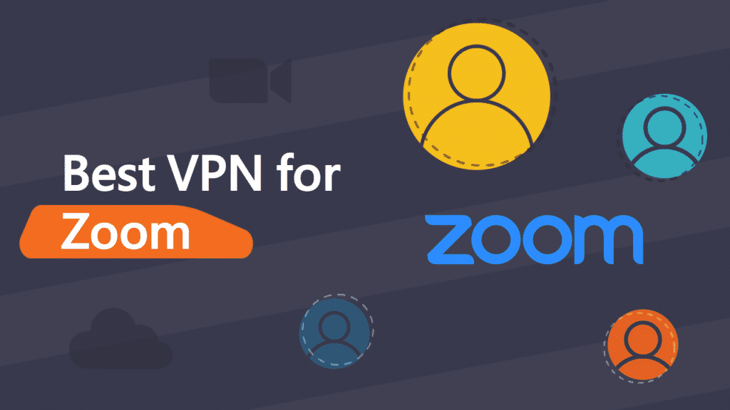 5 Best VPNs for Zoom (2024) Secure and Fast