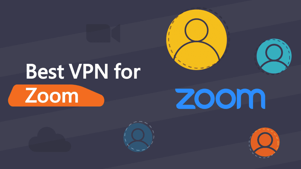 5 Best VPNs for Zoom (2025) Secure and Fast