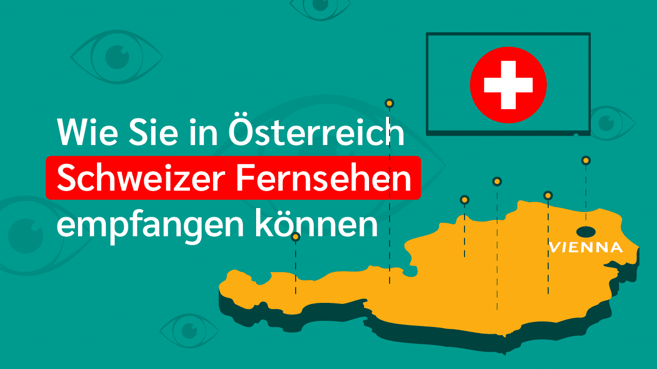 Wie man in Österreich Schweizer Fernsehen empfängt? (2025)