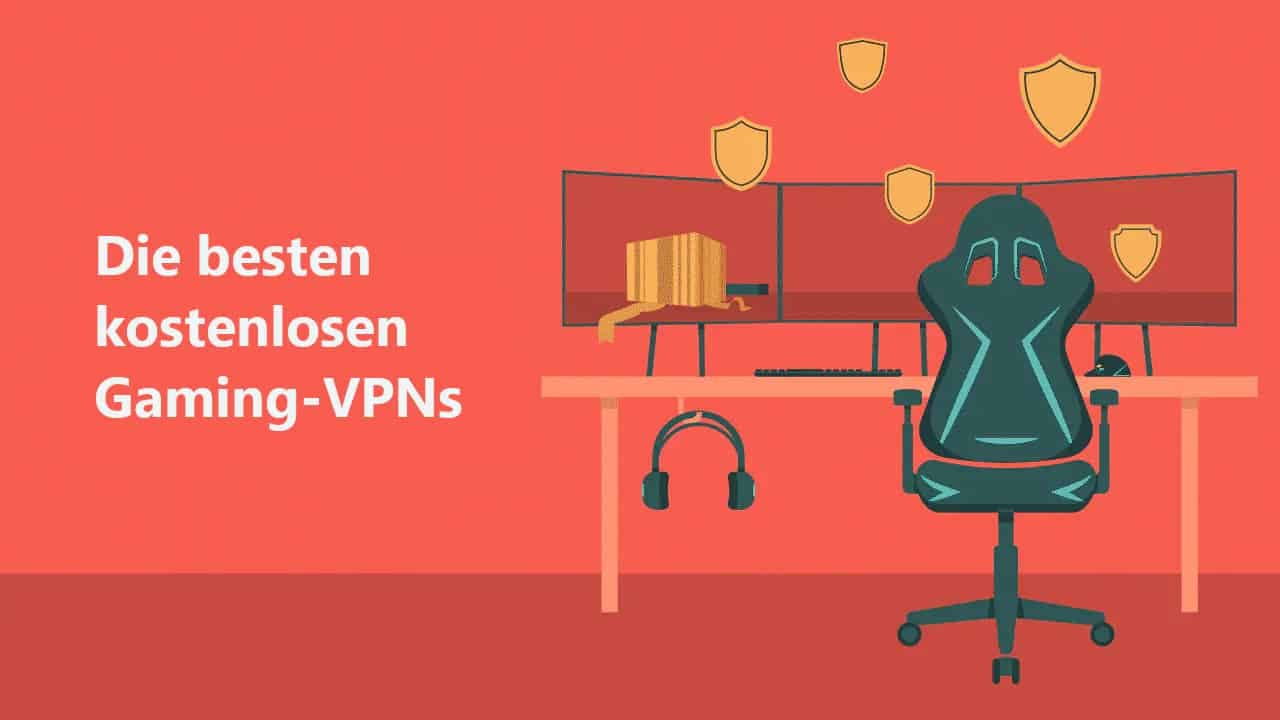 Die besten kostenlosen GamingVPNs im Jahr 2024