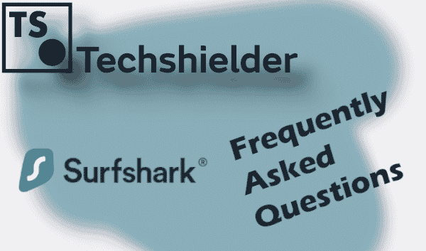 Surfshark fAQs