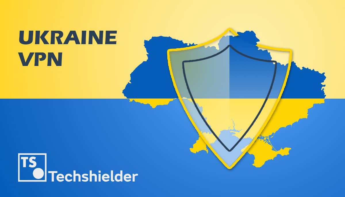 ukraine vpn techshielder