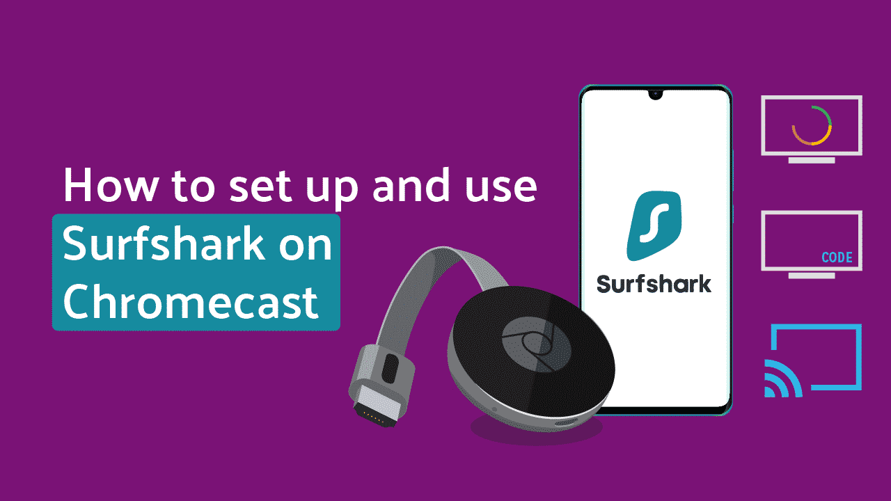 Surfshark Chromecast