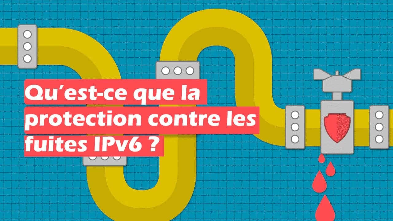 ipv6 leak protection fr